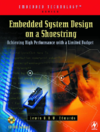 Edwards L.A.R.W.  Embedded System Design on a Shoestring. Achieving High Perfomance with a Limited Budget